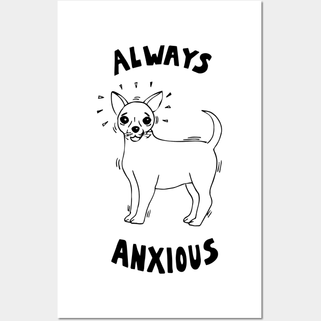 Always Anxious Wall Art by carolinewillustration